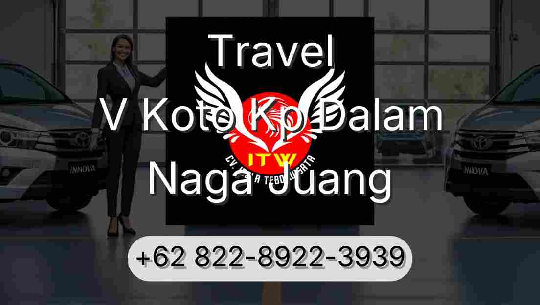 Travel V Koto Kp Dalam Naga Juang