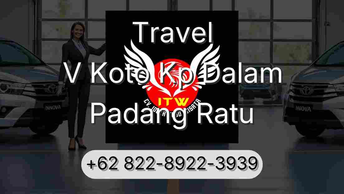 Travel V Koto Kp Dalam Padang Ratu