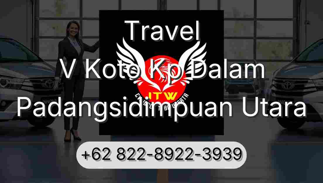 Travel V Koto Kp Dalam Padangsidimpuan Utara