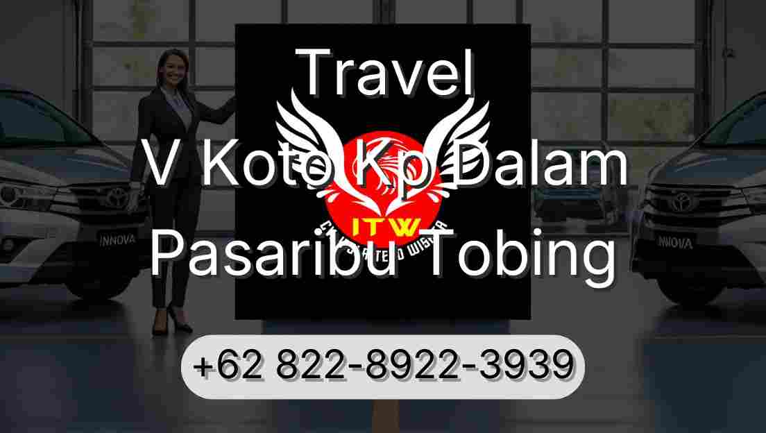 Travel V Koto Kp Dalam Pasaribu Tobing