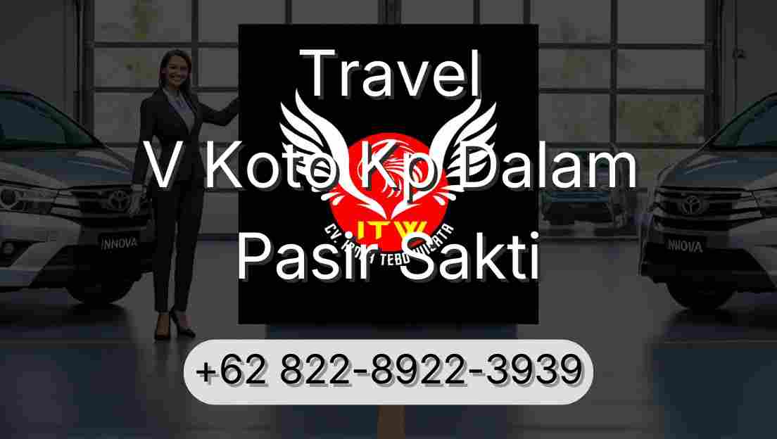 Travel V Koto Kp Dalam Pasir Sakti