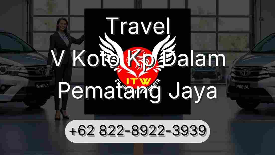 Travel V Koto Kp Dalam Pematang Jaya