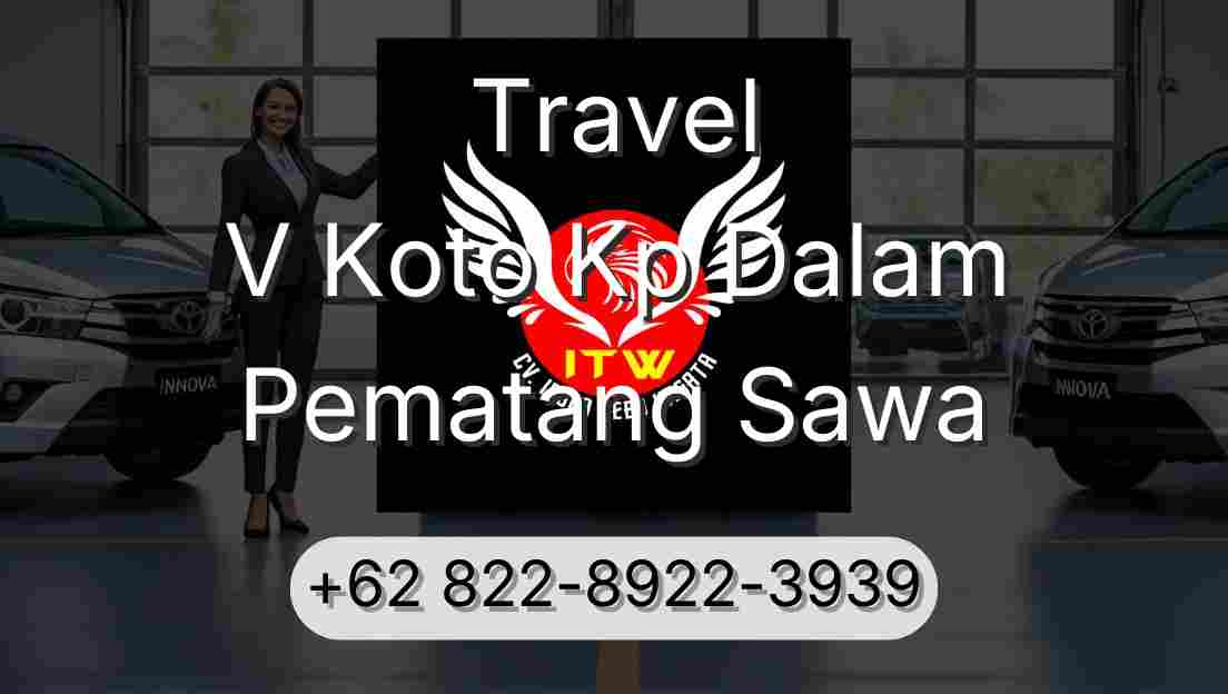 Travel V Koto Kp Dalam Pematang Sawa
