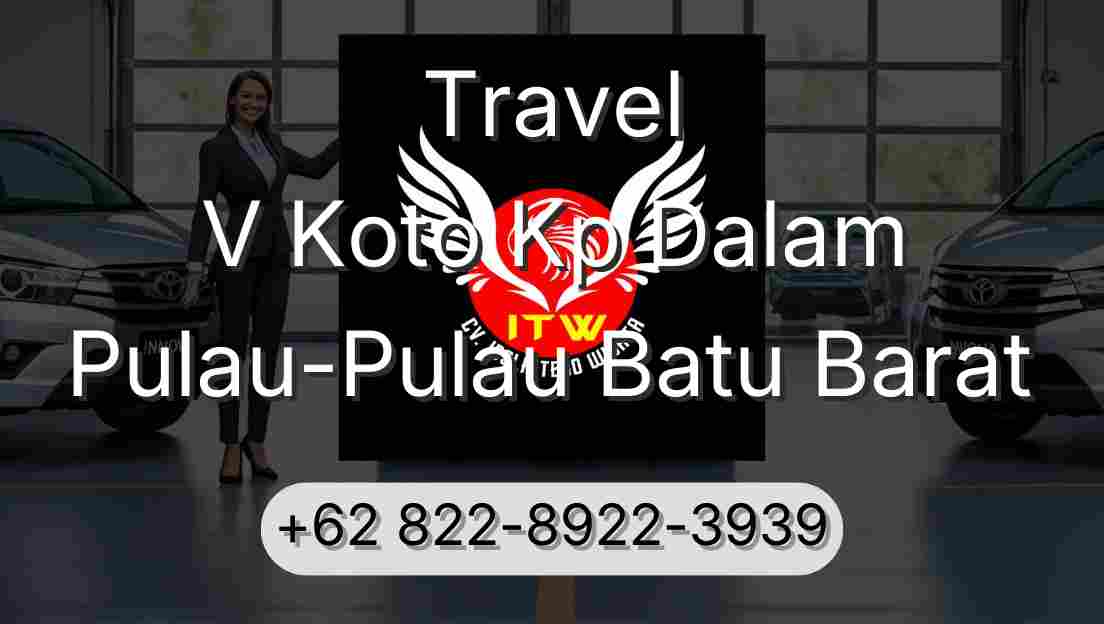 Travel V Koto Kp Dalam Pulau-Pulau Batu Barat
