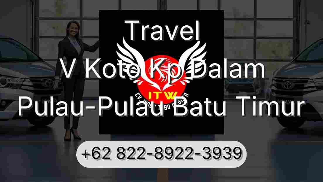 Travel V Koto Kp Dalam Pulau-Pulau Batu Timur