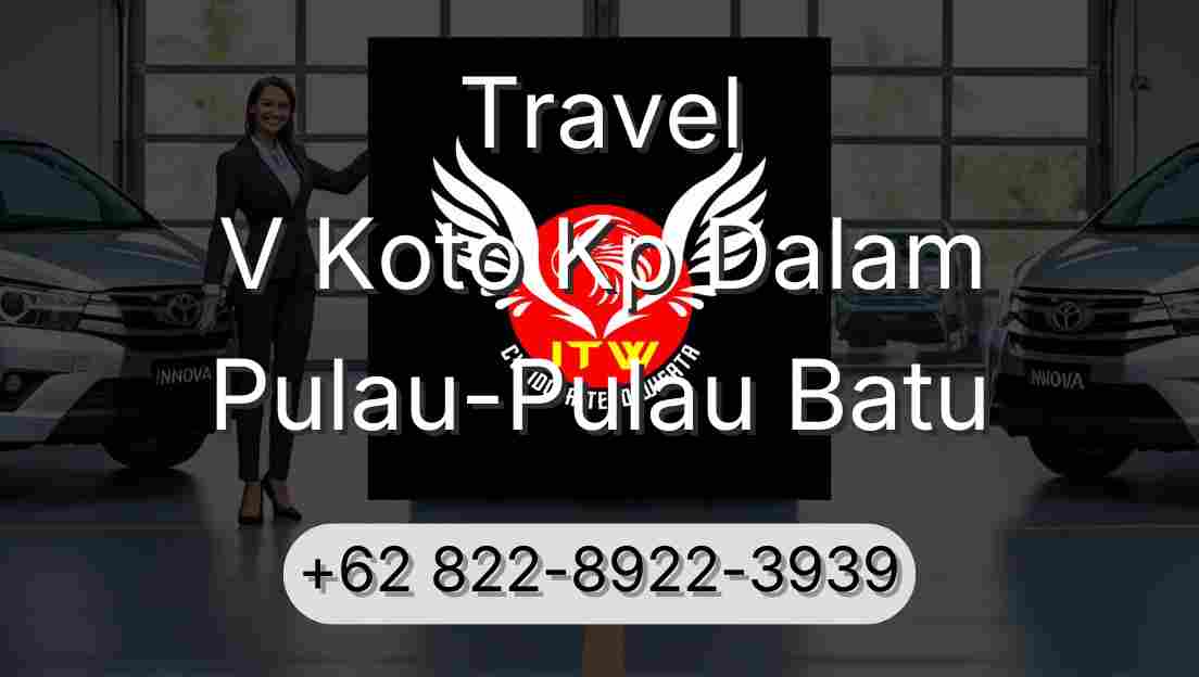 Travel V Koto Kp Dalam Pulau-Pulau Batu