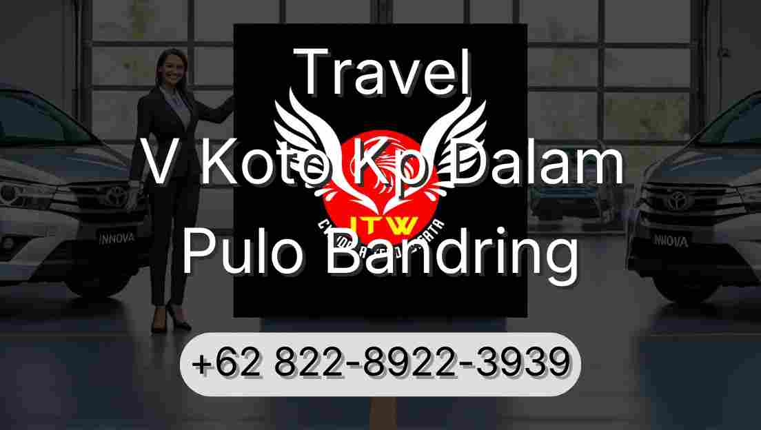 Travel V Koto Kp Dalam Pulo Bandring