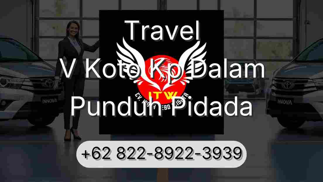 Travel V Koto Kp Dalam Punduh Pidada