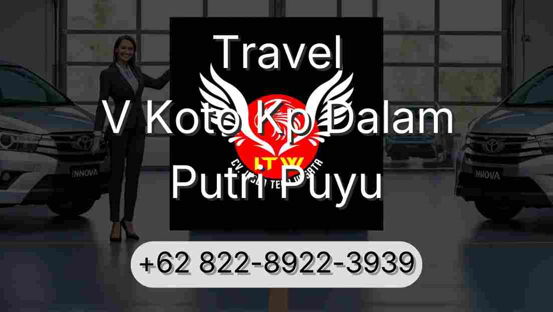 Travel V Koto Kp Dalam Putri Puyu