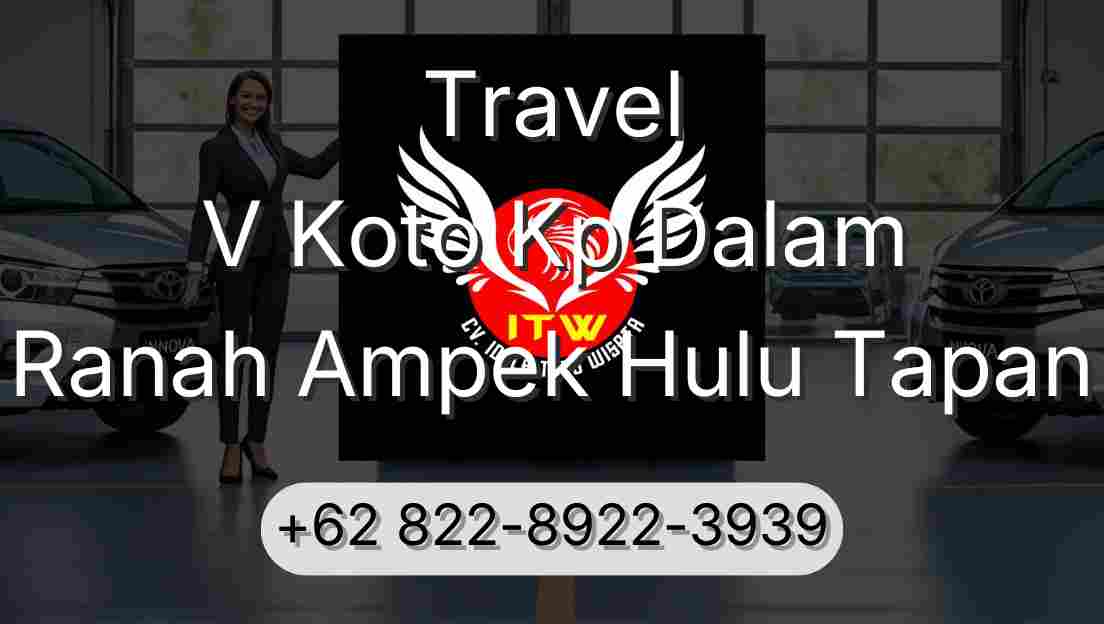 Travel V Koto Kp Dalam Ranah Ampek Hulu Tapan