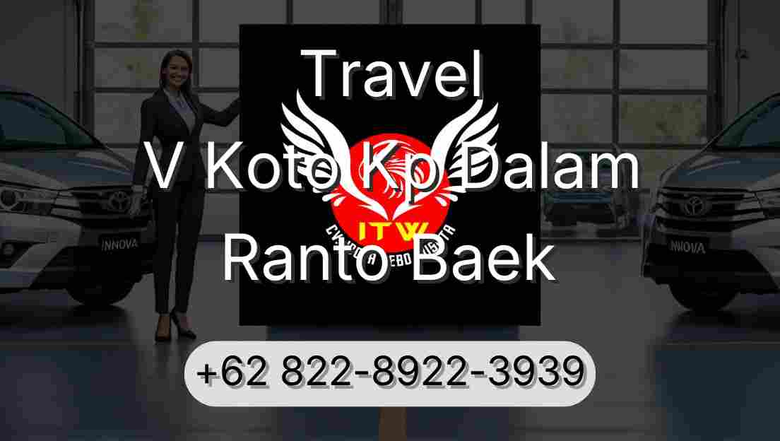 Travel V Koto Kp Dalam Ranto Baek