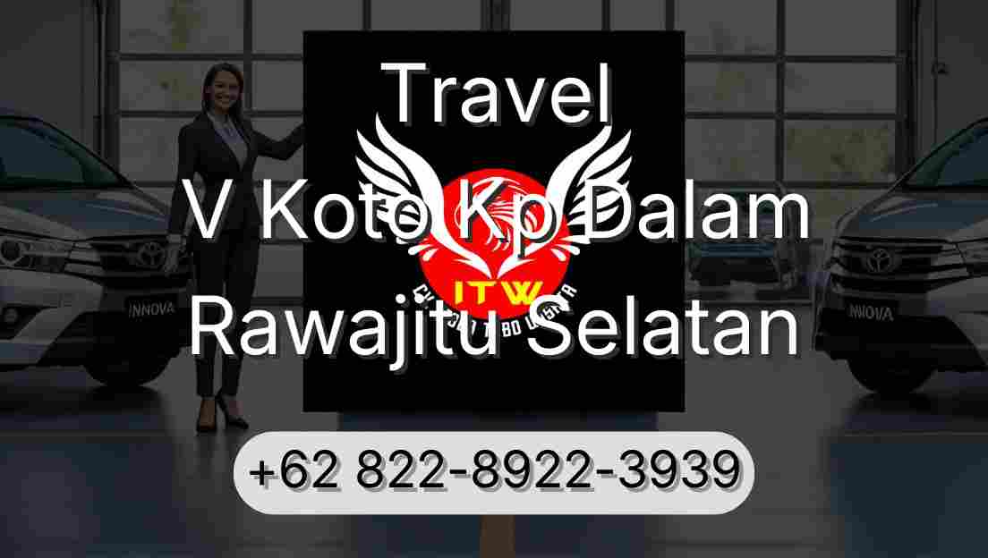 Travel V Koto Kp Dalam Rawajitu Selatan
