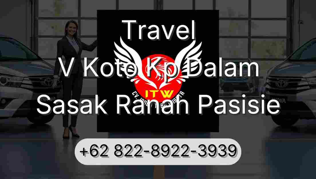 Travel V Koto Kp Dalam Sasak Ranah Pasisie
