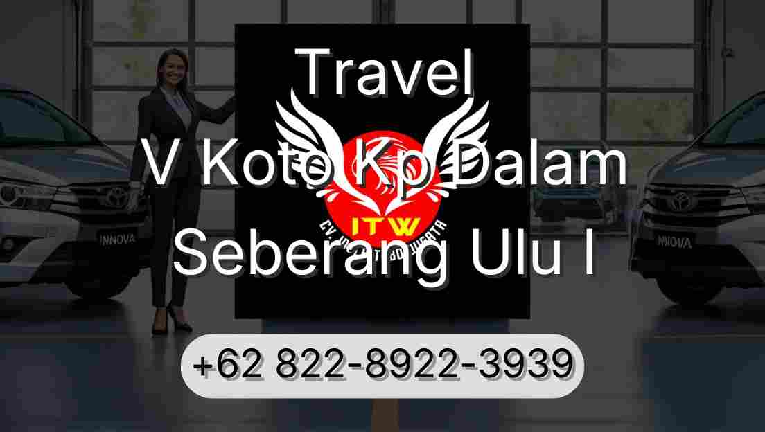 Travel V Koto Kp Dalam Seberang Ulu I