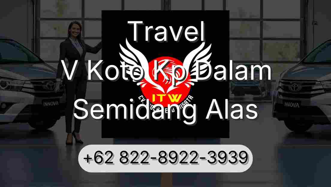 Travel V Koto Kp Dalam Semidang Alas