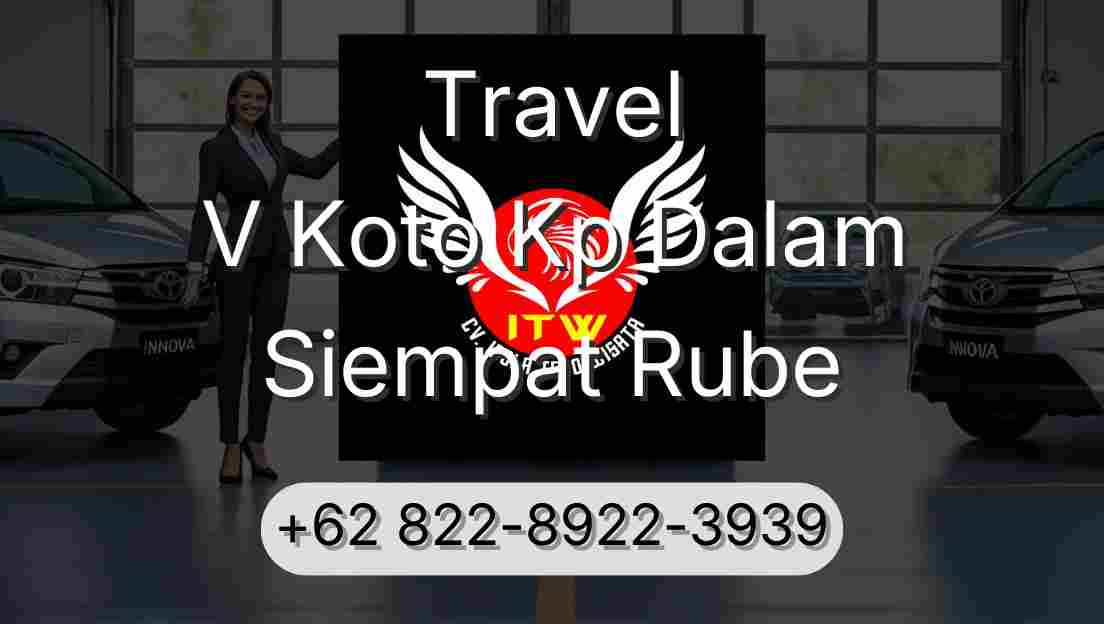 Travel V Koto Kp Dalam Siempat Rube