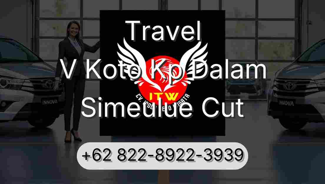 Travel V Koto Kp Dalam Simeulue Cut