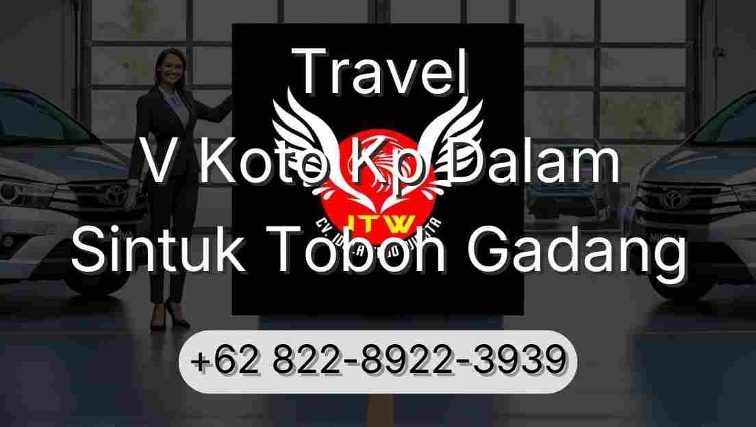 Travel V Koto Kp Dalam Sintuk Toboh Gadang