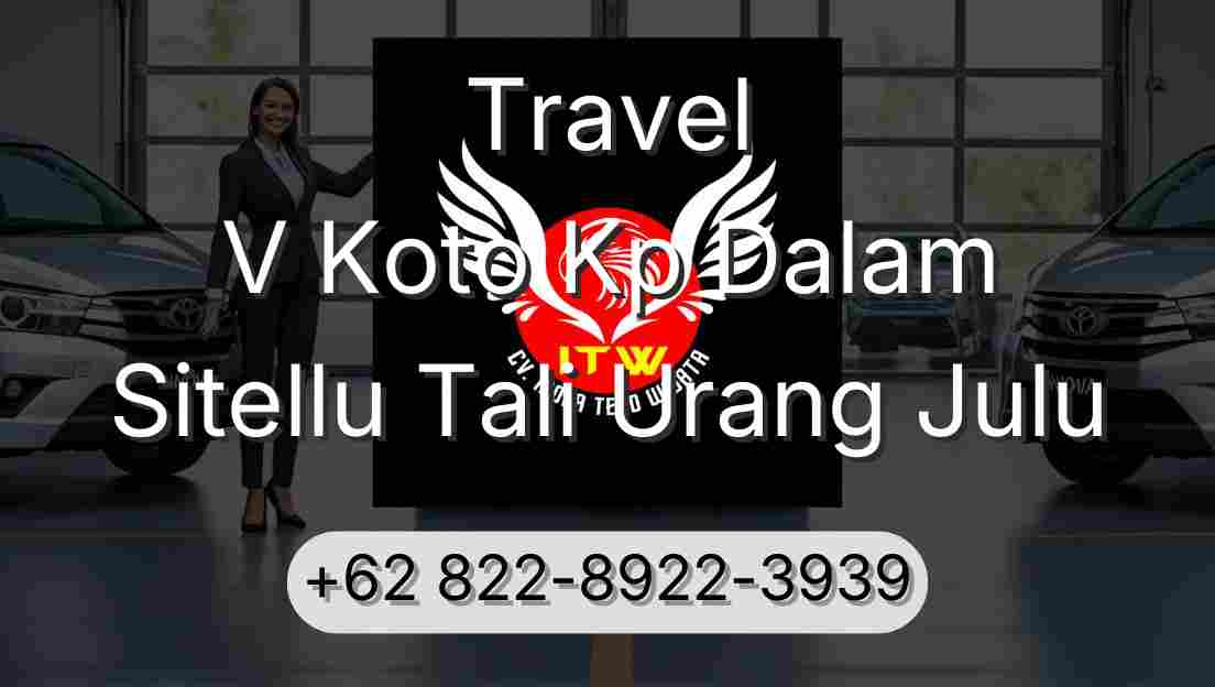 Travel V Koto Kp Dalam Sitellu Tali Urang Julu