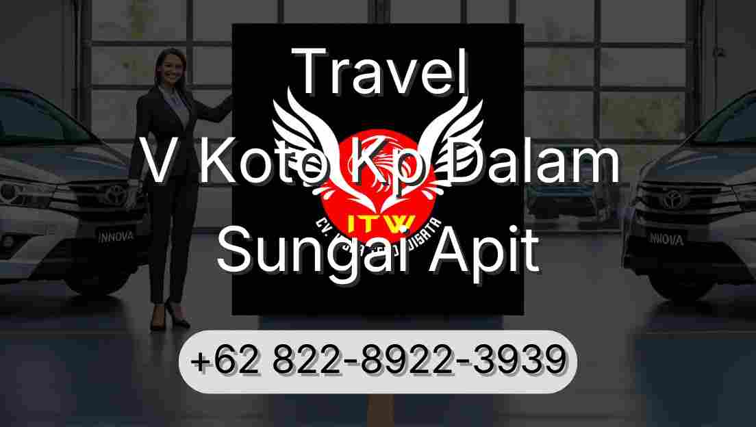 Travel V Koto Kp Dalam Sungai Apit
