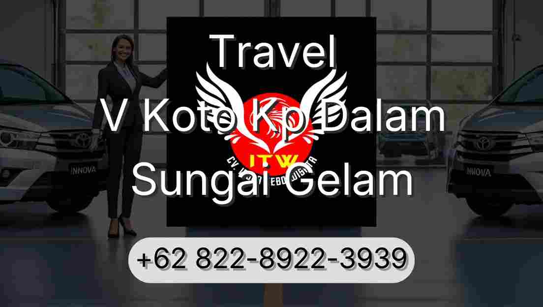 Travel V Koto Kp Dalam Sungai Gelam