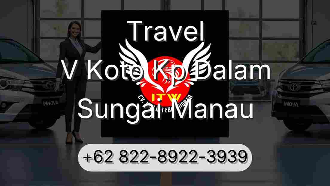 Travel V Koto Kp Dalam Sungai Manau