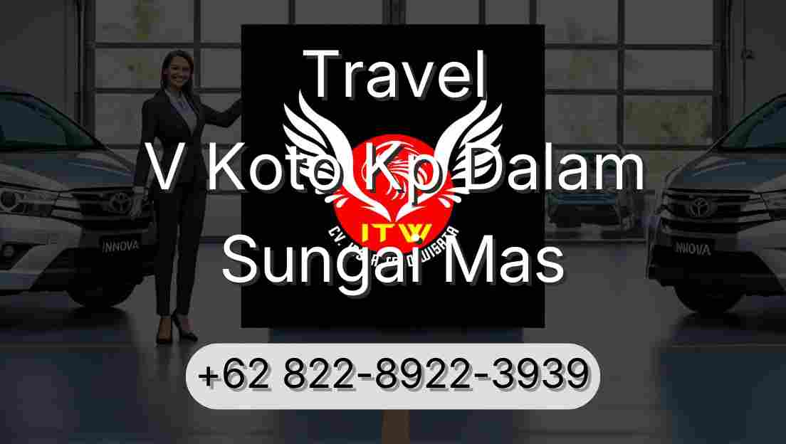 Travel V Koto Kp Dalam Sungai Mas