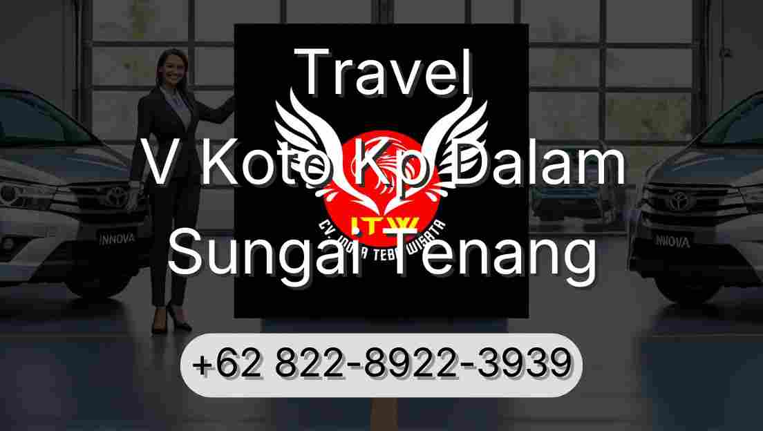 Travel V Koto Kp Dalam Sungai Tenang