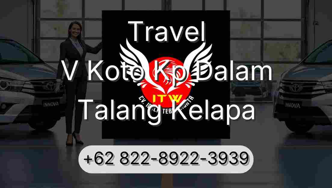 Travel V Koto Kp Dalam Talang Kelapa