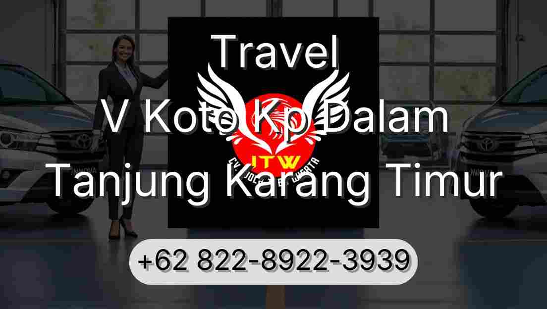 Travel V Koto Kp Dalam Tanjung Karang Timur