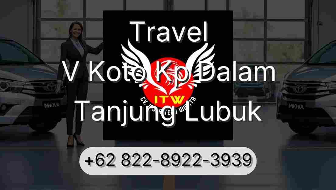 Travel V Koto Kp Dalam Tanjung Lubuk