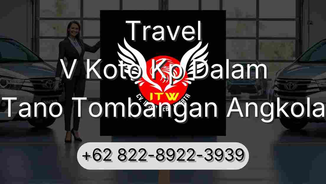 Travel V Koto Kp Dalam Tano Tombangan Angkola