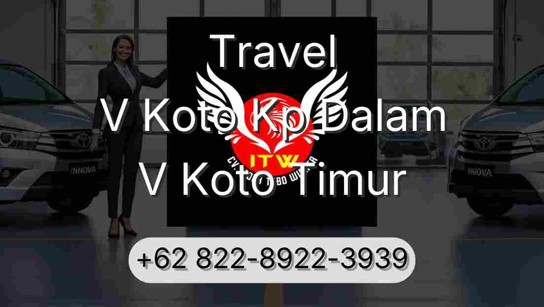 Travel V Koto Kp Dalam V Koto Timur