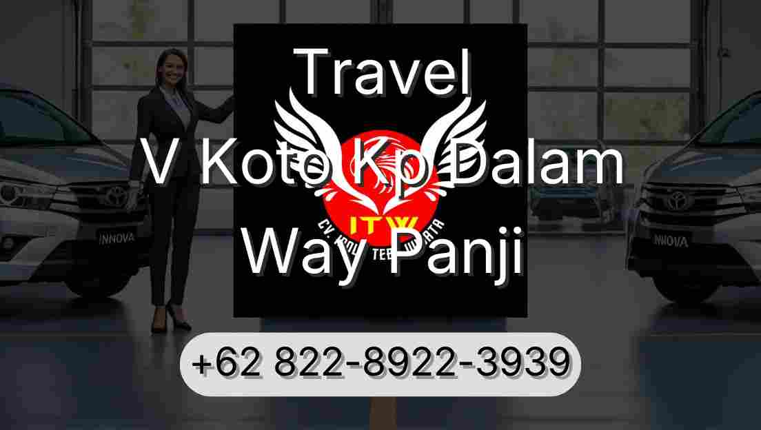 Travel V Koto Kp Dalam Way Panji