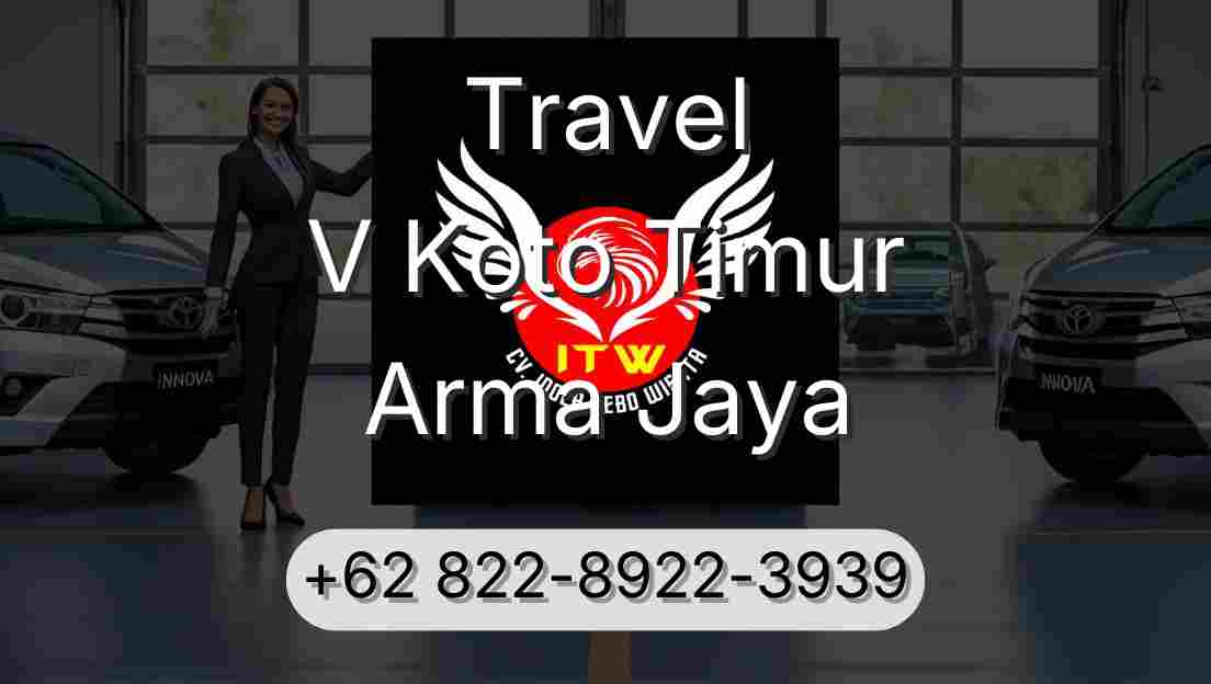 Travel V Koto Timur Arma Jaya