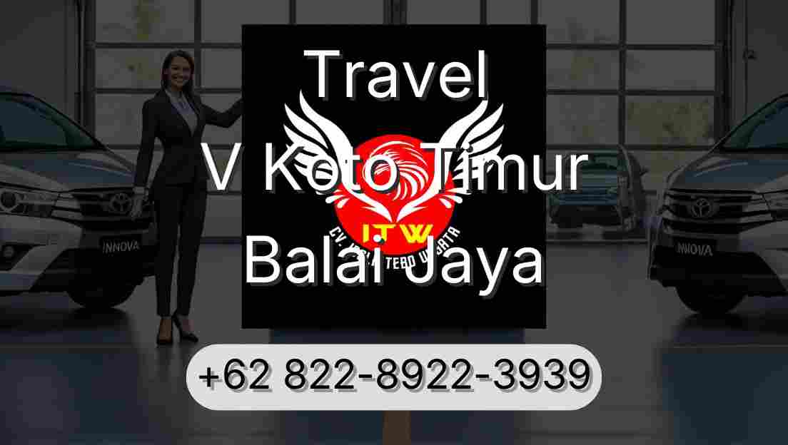 Travel V Koto Timur Balai Jaya