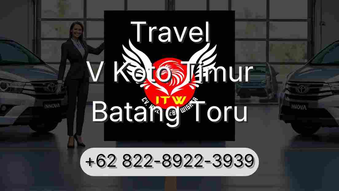 Travel V Koto Timur Batang Toru