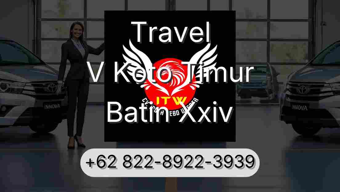 Travel V Koto Timur Batin Xxiv