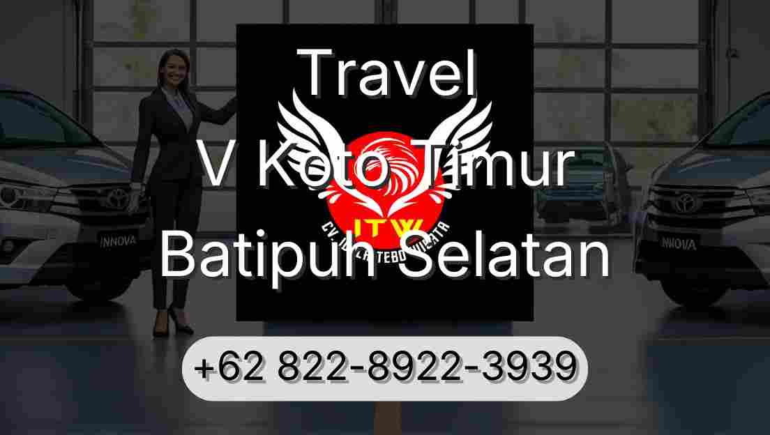 Travel V Koto Timur Batipuh Selatan