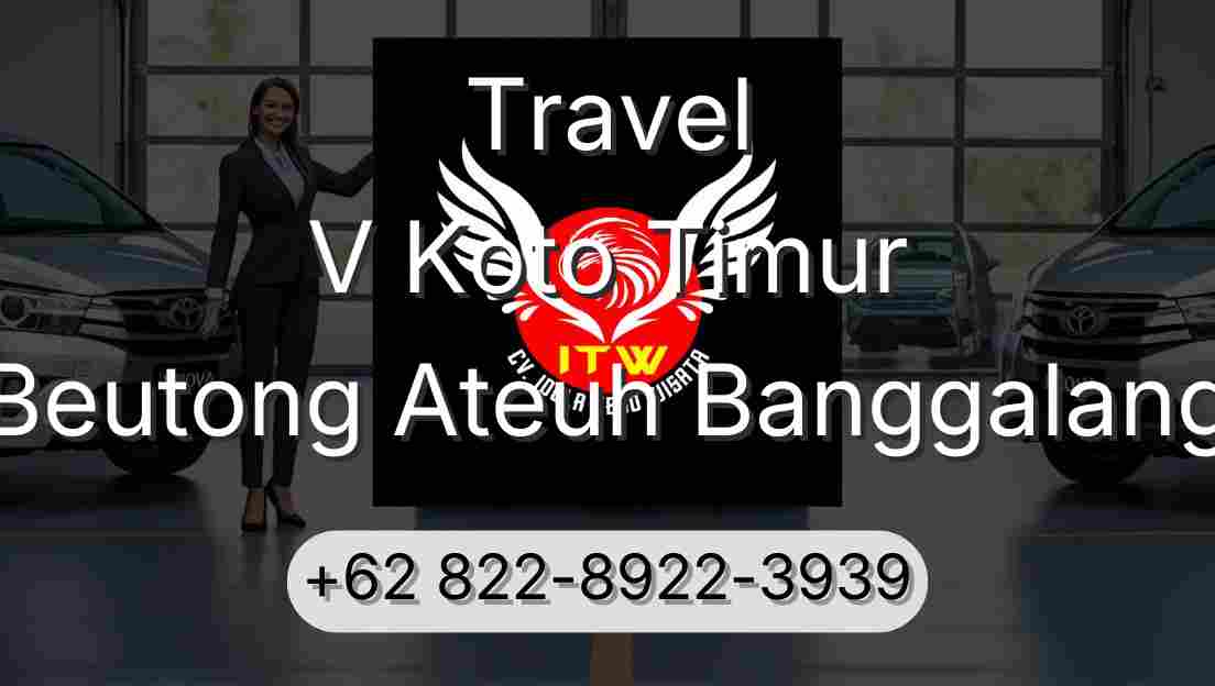 Travel V Koto Timur Beutong Ateuh Banggalang
