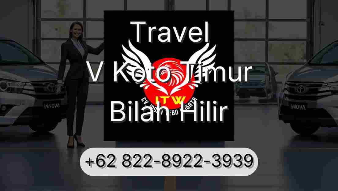 Travel V Koto Timur Bilah Hilir