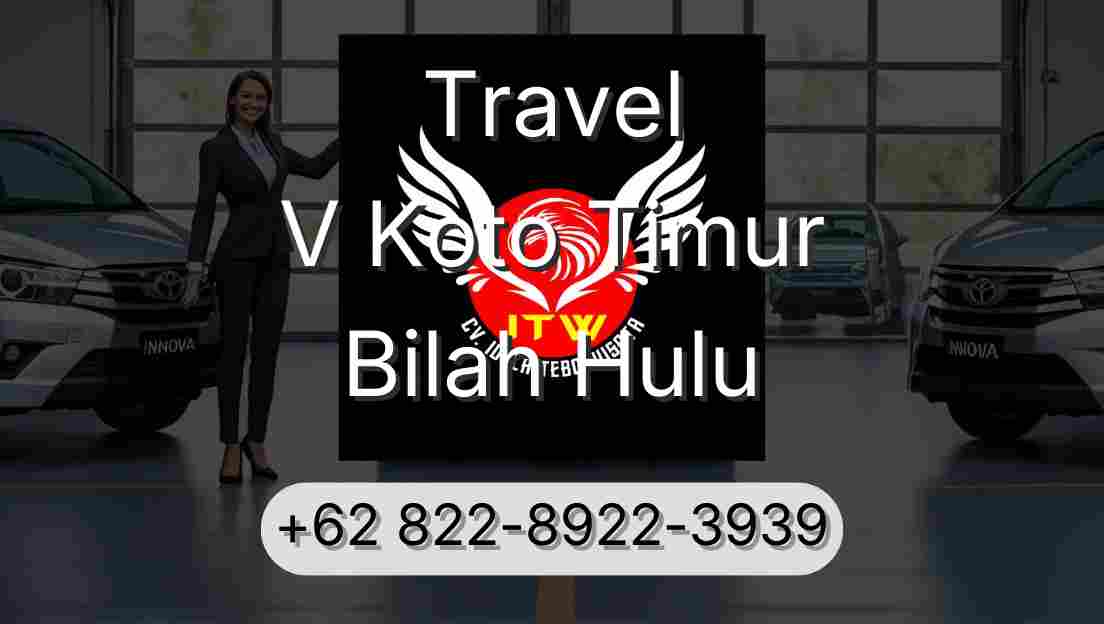 Travel V Koto Timur Bilah Hulu