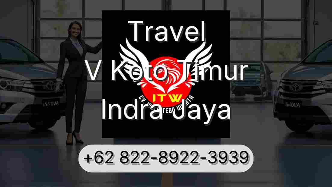 Travel V Koto Timur Indra Jaya