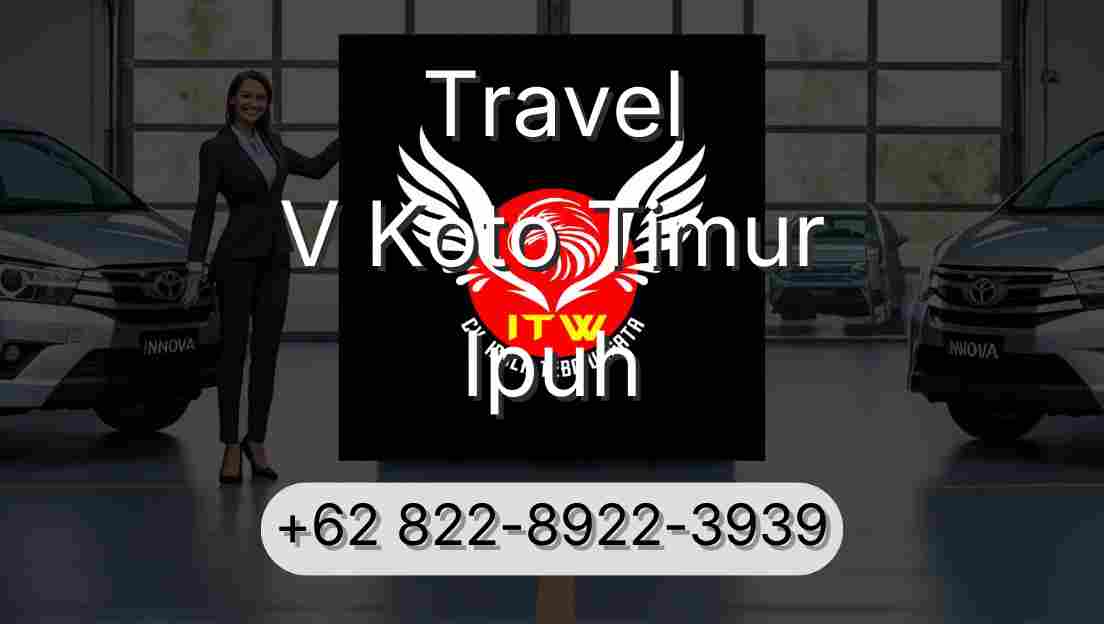 Travel V Koto Timur Ipuh