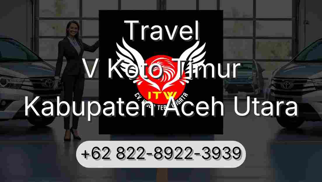 Travel V Koto Timur Kabupaten Aceh Utara