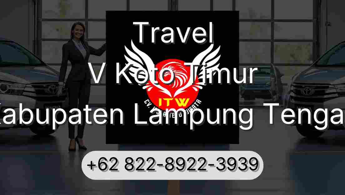 Travel V Koto Timur Kabupaten Lampung Tengah