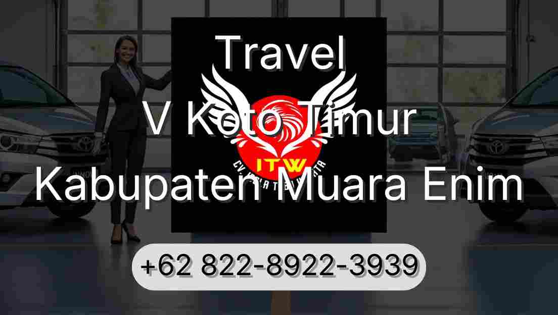 Travel V Koto Timur Kabupaten Muara Enim