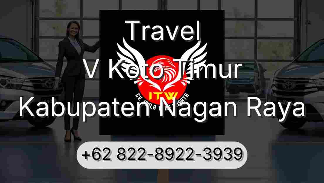 Travel V Koto Timur Kabupaten Nagan Raya