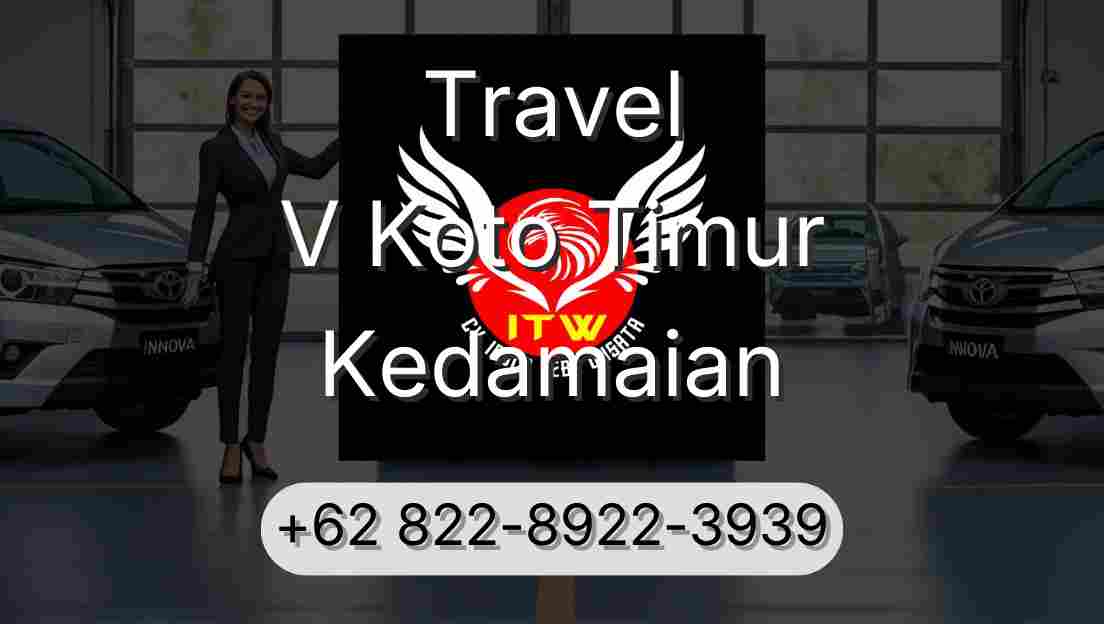 Travel V Koto Timur Kedamaian