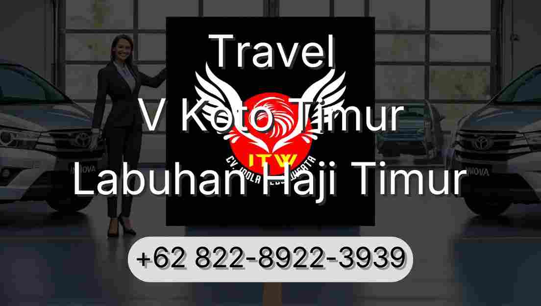 Travel V Koto Timur Labuhan Haji Timur